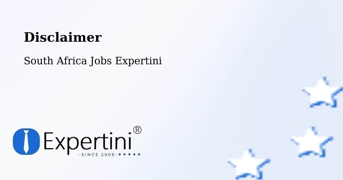 Disclaimer – Eshowe - South Africa Jobs Expertini