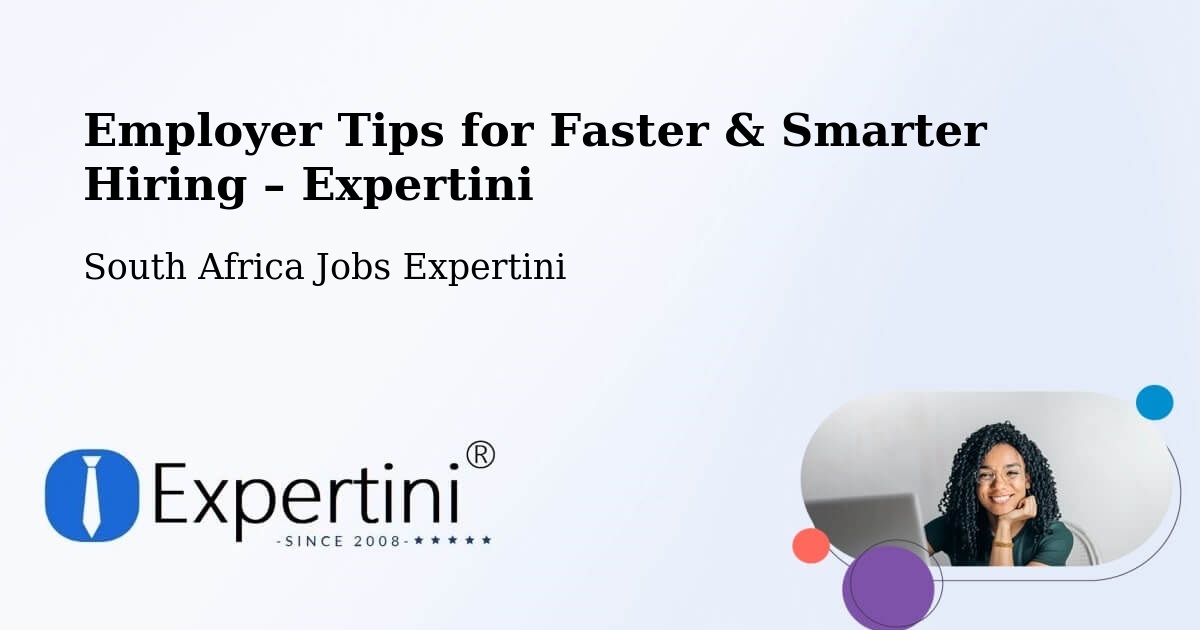 Employer Tips for Hiring & Recruitment – Eshowe - Eshowe, South Africa Jobs Expertini
